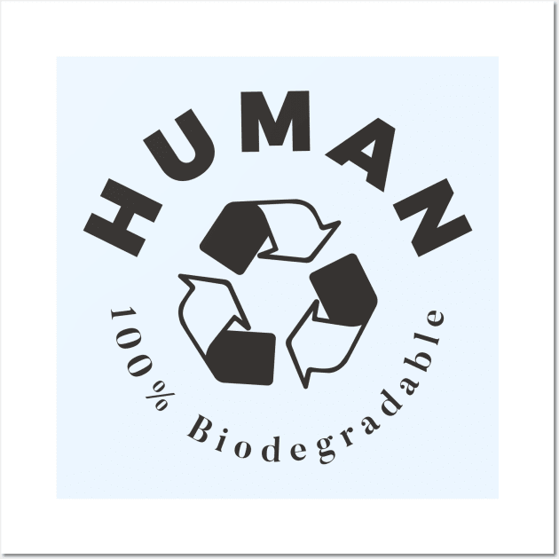 Human - 100% Biodegradable Wall Art by andrewcreative